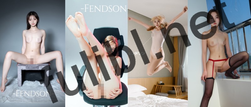 摄影大佬@FENDSON 约拍+约啪高颜值素人 第四弹[412P+17V/10.8G]